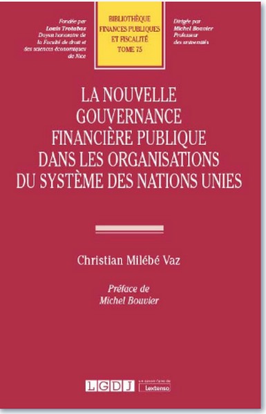 Couverture de la nouvelle gouvernance financière publique dans les organisations du système des Nations Unies, de Christian Milébé Vaz