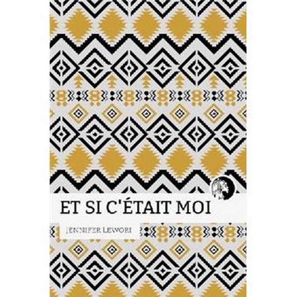 Couverture du roman Et si c'était moi de Jennifer Lewori