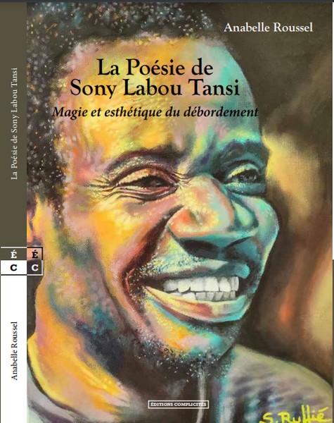 Couverture La poésie de Sony Labou Tansi : Magie et esthétique du débordement de Annabelle Roussel