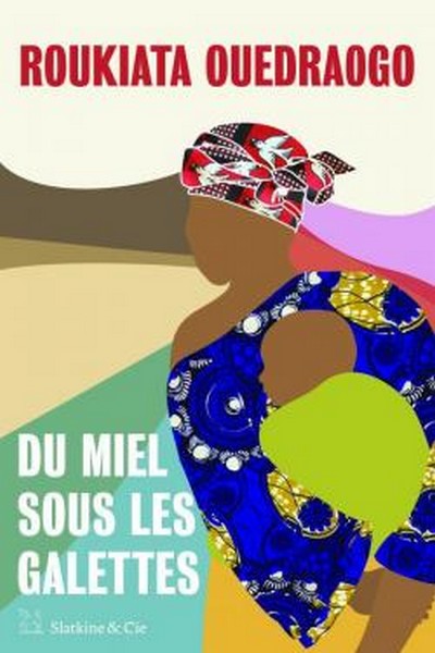 Couverture Du miel sous les galettes de Roukiata Ouedraogo